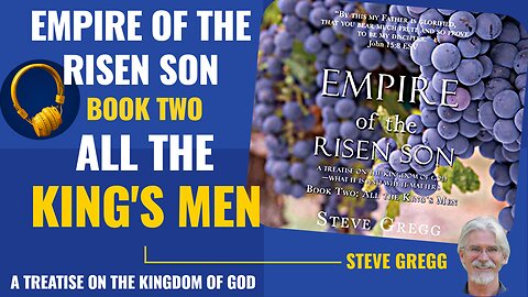 Empire of the Risen Son, A Treatise on the Kingdom of God, Book Two: All the King's Men (Full Book)