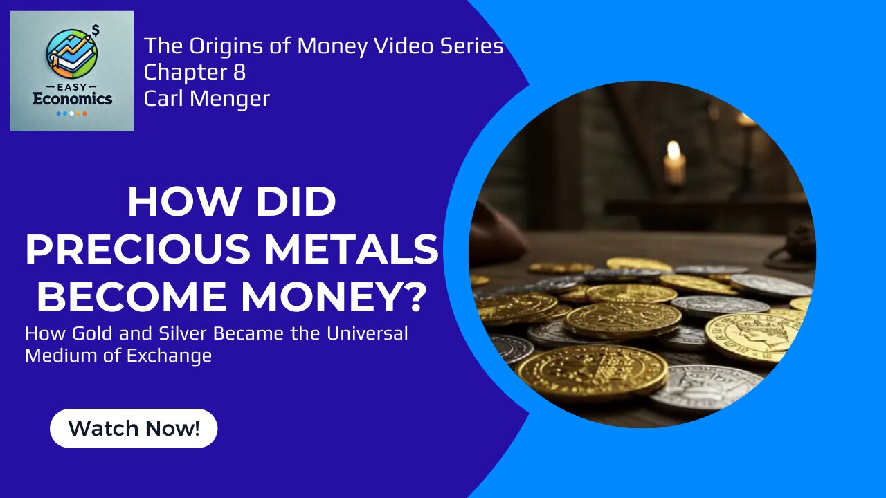 The Origins of Money by Carl Menger Chapter 8 - How Gold and Silver Became Money