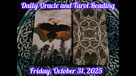 Daily Oracle and Tarot Reading: Friday, October 31, 2025