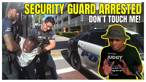 Security Guard ARRESTED At Work: Police Officers have BLACK FATIGUE