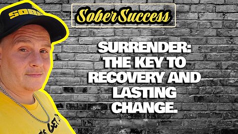 The Power Of Surrender: It's The Key To Recovery & Lasting Change💛 #SurrenderToWin #Addiction