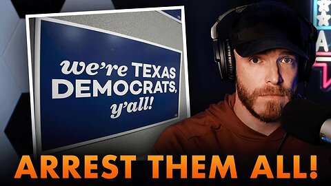 Arrest Texas DEM Deserters - MINIMUM 15 YEARS PRISON!!