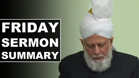 Huzoor's Friday Sermon Summary | 17 Oct 2025