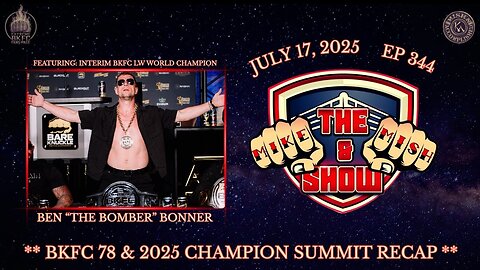 The Mike & Mish Show ep 344: Ben Bonner, BKFC 78 and Champions Summit Recap