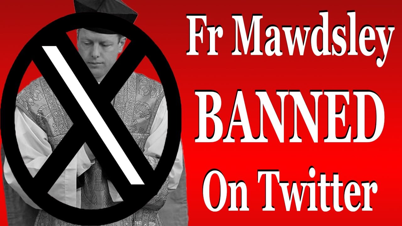 Father Mawdsley Banned On Twitter