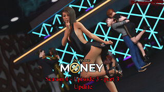 No More Money - v4.3.0 - [ S.4 - Ep.3 ] - part 3
