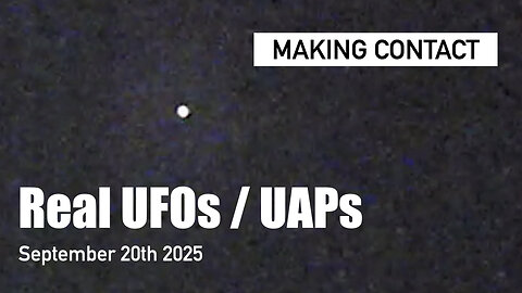 Real UFOs / UAPs - Sep 20th Skywatch 2025