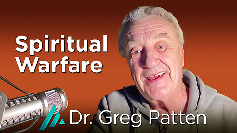 Spiritual Warfare: Dr. Greg Patten AMS TV 426