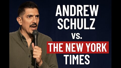 Andrew Schulz and the New York Times get feisty