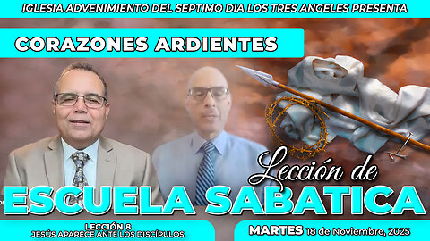 Martes 18 de Noviembre Lección de Escuela Sabática Pr. Orlando Enamorado