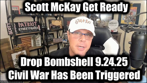 Scott McKay Drop Bombshell 9.24.25 - The Civil War Has Been Triggered 