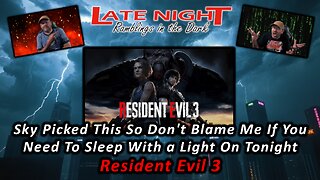 Sky Picked This So Don't Blame Me If You Need To Sleep With a Light On Tonight - Resident Evil 3