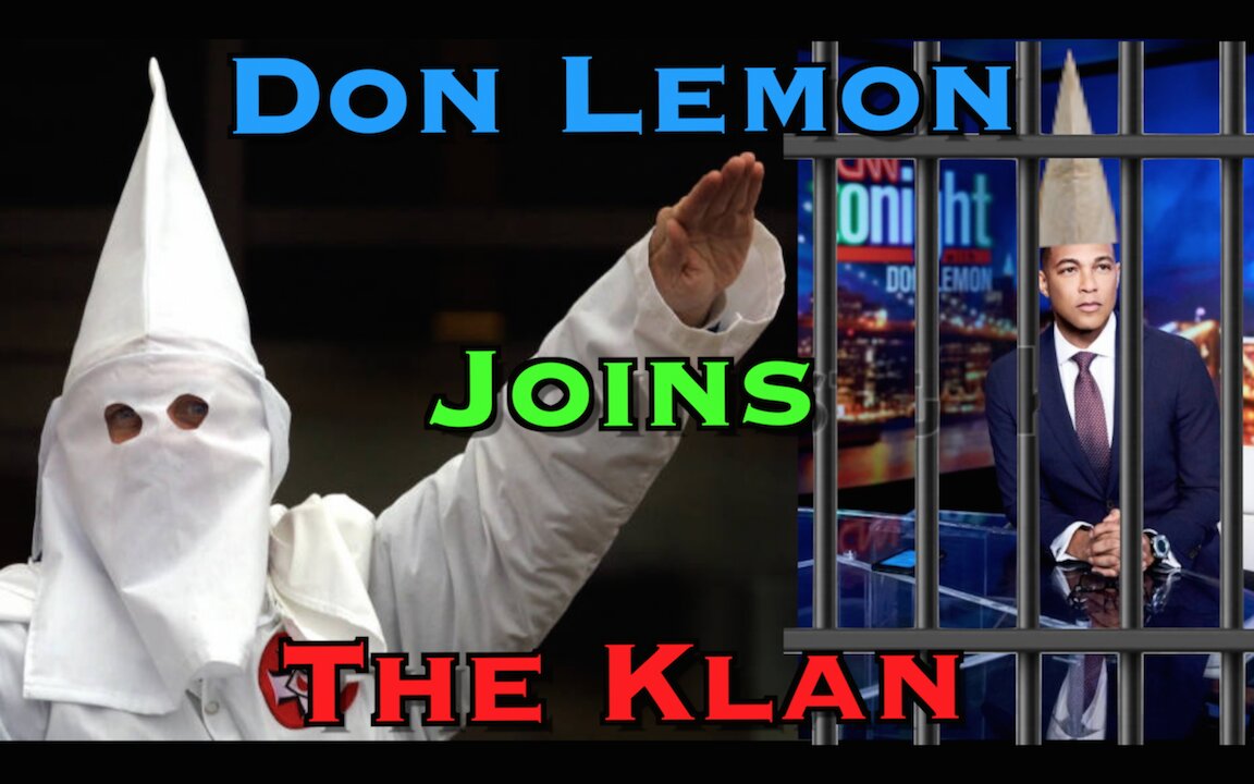 Don Lemon Joins the KKK