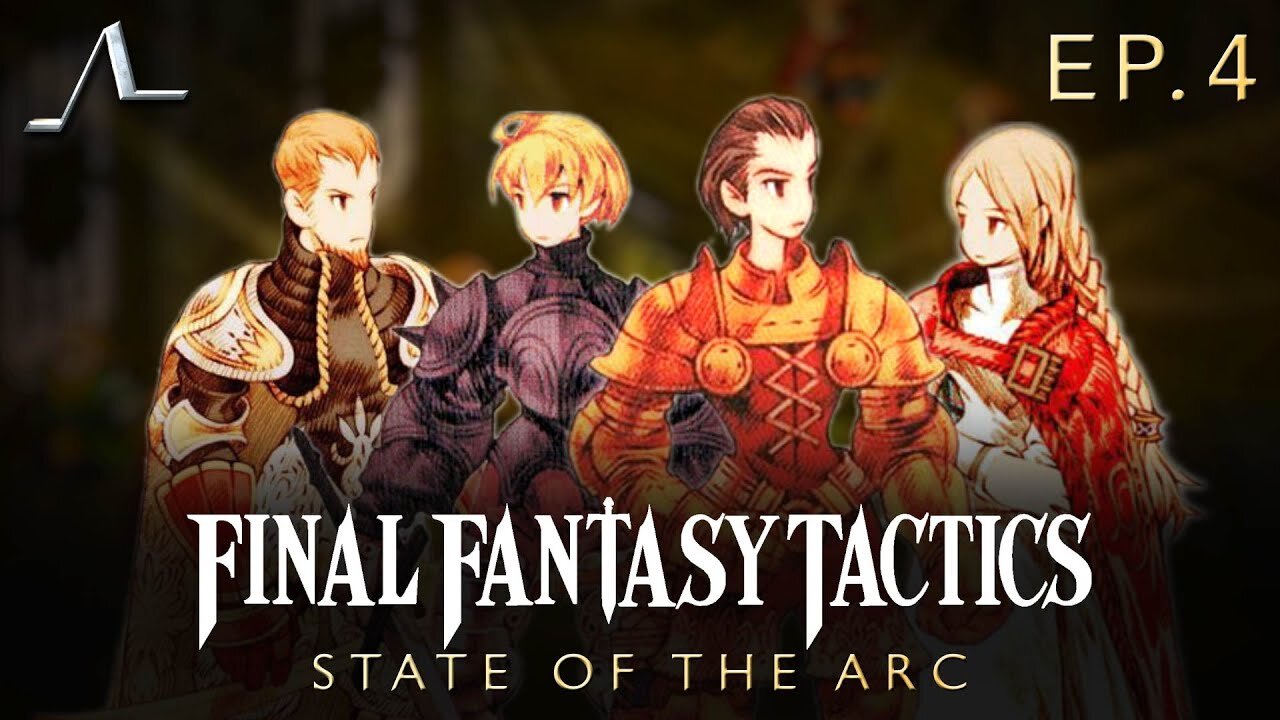 Final Fantasy Tactics Analysis (Ep.4): Chapter 3 | State of the Arc Podcast