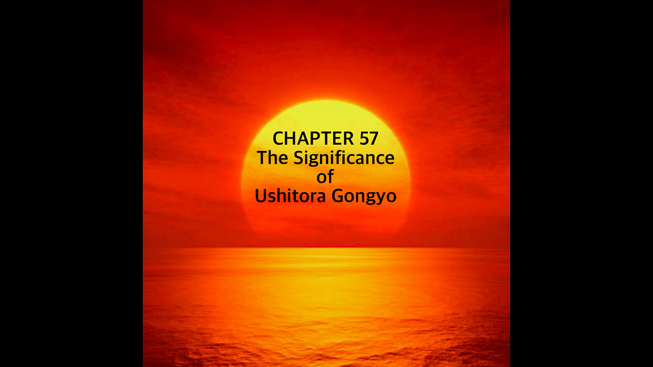 CHAPTER 57 The Significance of Ushitora Gongyo
