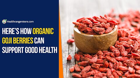 Here’s how Organic Goji Berries can support good health