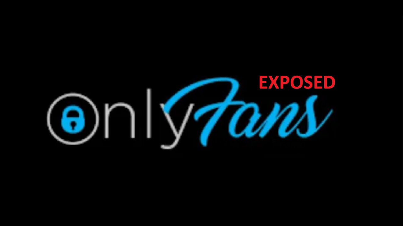 ONLYFANS EXPOSED