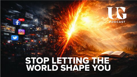 You're either being formed by the world around you or transformed by Christ in you.