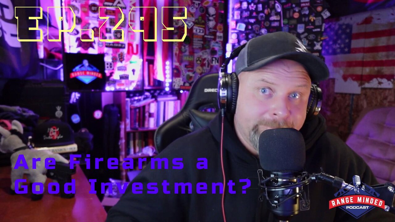 Ep. 295, Are Firearms a Good Investment?