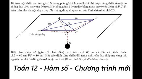 Toán 12: Hàm số: Để treo một chiếc đèn trang trí Đ trong phòng khách, người chủ nhà có ý tưởng