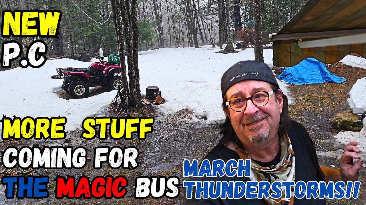 March Thunderstorms!! Plus New P.C. Is Here And More Magic Bus Stuff!