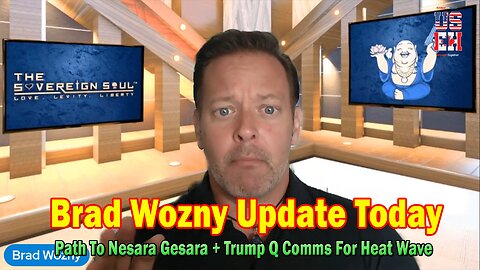 Brad Wozny Update Today 07.07.25: End Of The Fed, Path To Nesara Gesara+ Trump Q Comms For Heat Wave