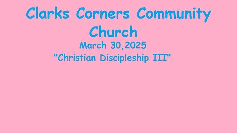 03/30/2025 Christian Discipleship III
