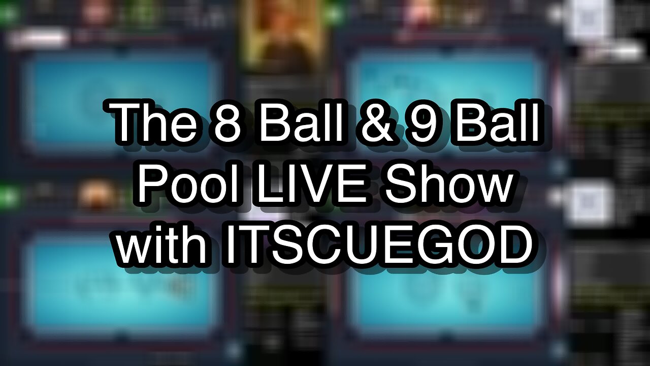 The 8 Ball & 9 Ball Pool LIVE Show with ITSCUEGOD
