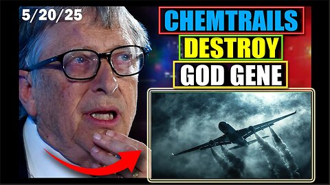 5/20/25 - US Bioweapons Official Testifies DARPA Spraying "Chemtrails" To 'Delete The God Gene'