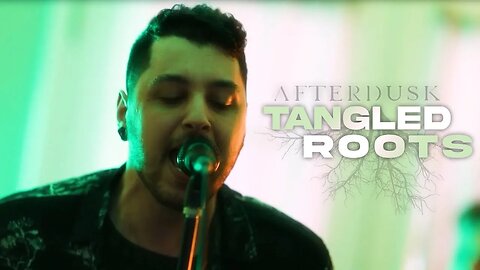 AFTERDUSK - Tangled Roots (Official Music Video)