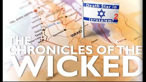 Chronicles of the Wicked 8: Death star in Jerusalem 2