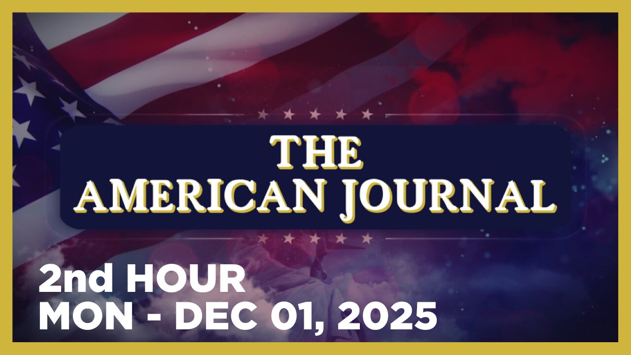THE AMERICAN JOURNAL [2 of 3] Monday 12/1/25 • NEWS FROM DC TODAY, Reports & Analysis • Infowars