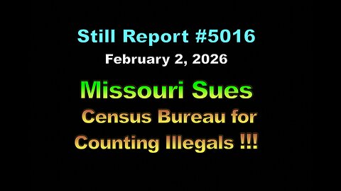 5016, Missouri Sues Census Bureau for Counting Illegals !!! https://youtu.be/ERwzj-jKorI