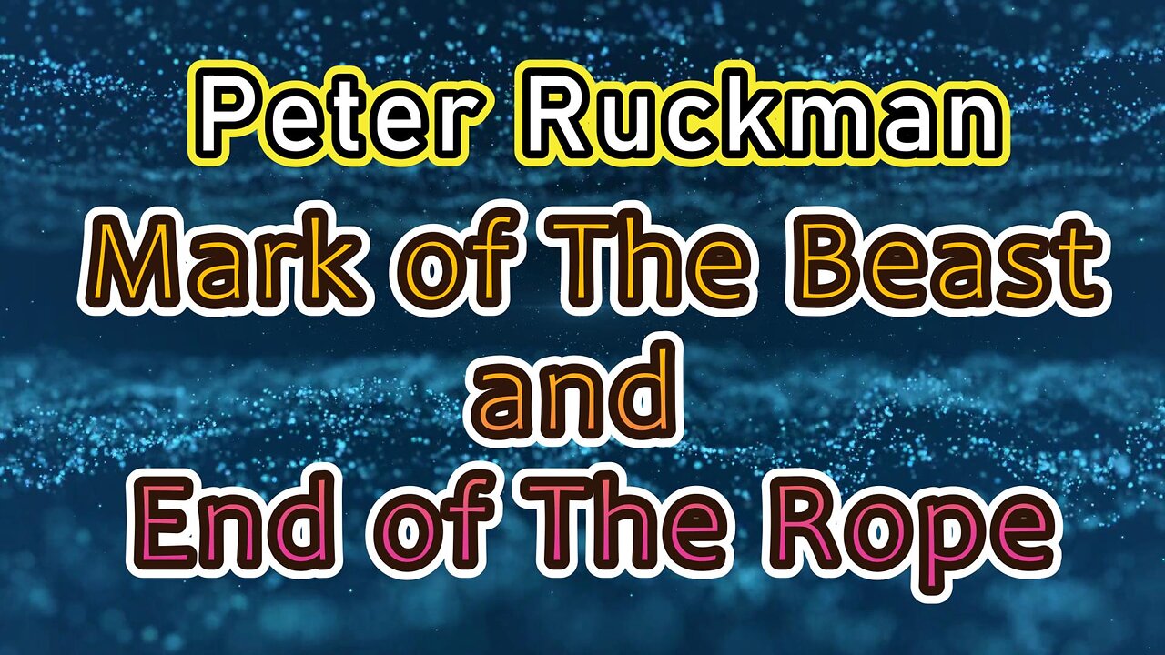 Peter Ruckman mark of the beast end of the rope