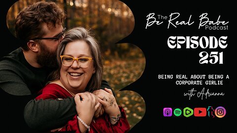 Episode 251 Being real about being a Corporate Girlie