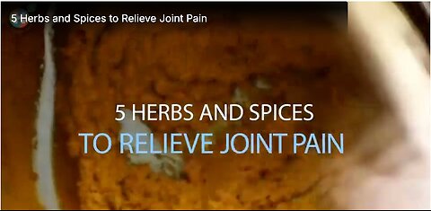 "Joint Pain Relief: 5 Beneficial Herbs and Spices"