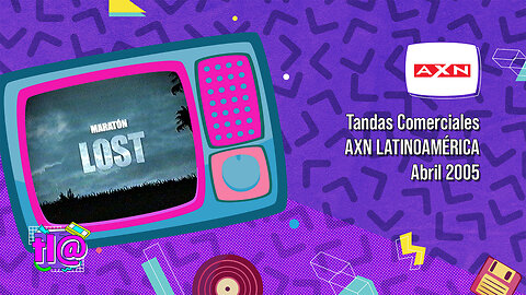 Tandas Comerciales AXN Latinoamérica (Abril 2005)