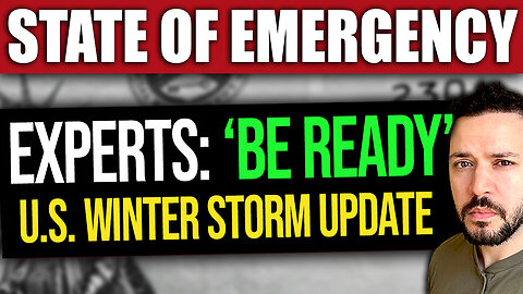 Experts Warn ‘BE READY’ for Catastrophic US Winter Storm