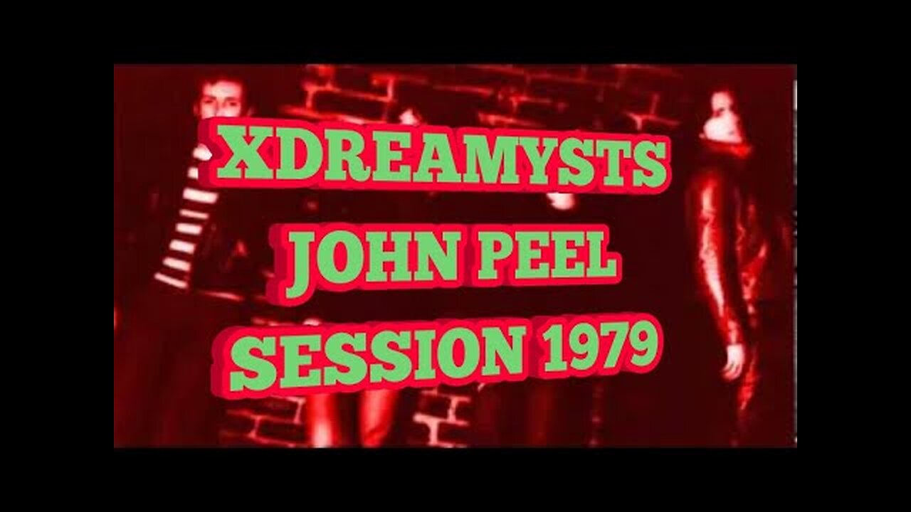 XDREAMYSTS...JOHN PEEL SESSION 1979...PLEASE LIKE AND SUBSCRIBE, IT'S FREE