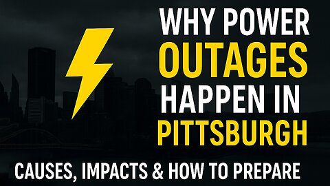 Why Power Outages Happen in Pittsburgh | Causes, Impacts & How to Prepare | NewsDrift