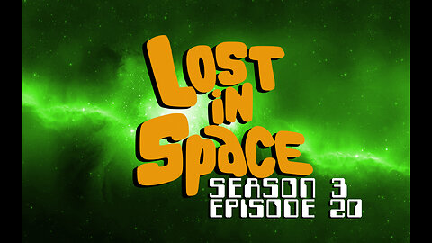 Lost in Space – Season 3, Episode 20 (1968)