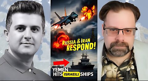 Mark Sleboda: US DROPS THE HAMMER! Russia & Iran FIRE BACK – Yemen STRIKES Israeli Ships