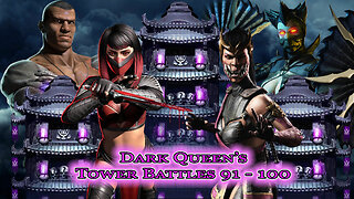 MK Mobile. Dark Queen's Tower Battles 91 - 100