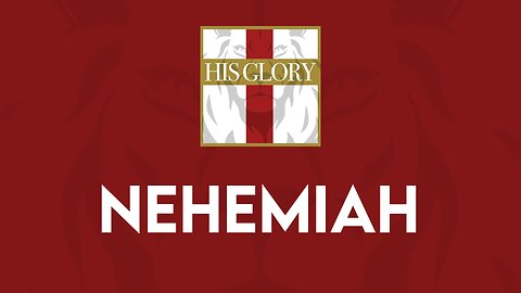 His Glory Bible Studies - Nehemiah 1-4