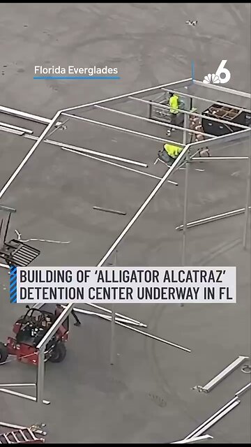 Alligator Alcatraz Construction In Full Swing