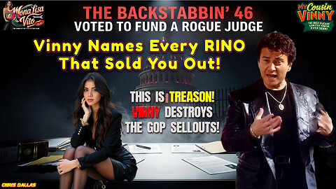 Vinny Names Every RINO That Sold You Out! The Backstabbing 46! Every Name Every Vote Every Traitor!