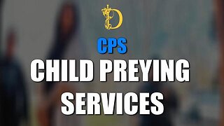 Child Preying Services (CPS)