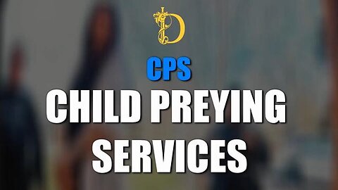 Child Preying Services (CPS)