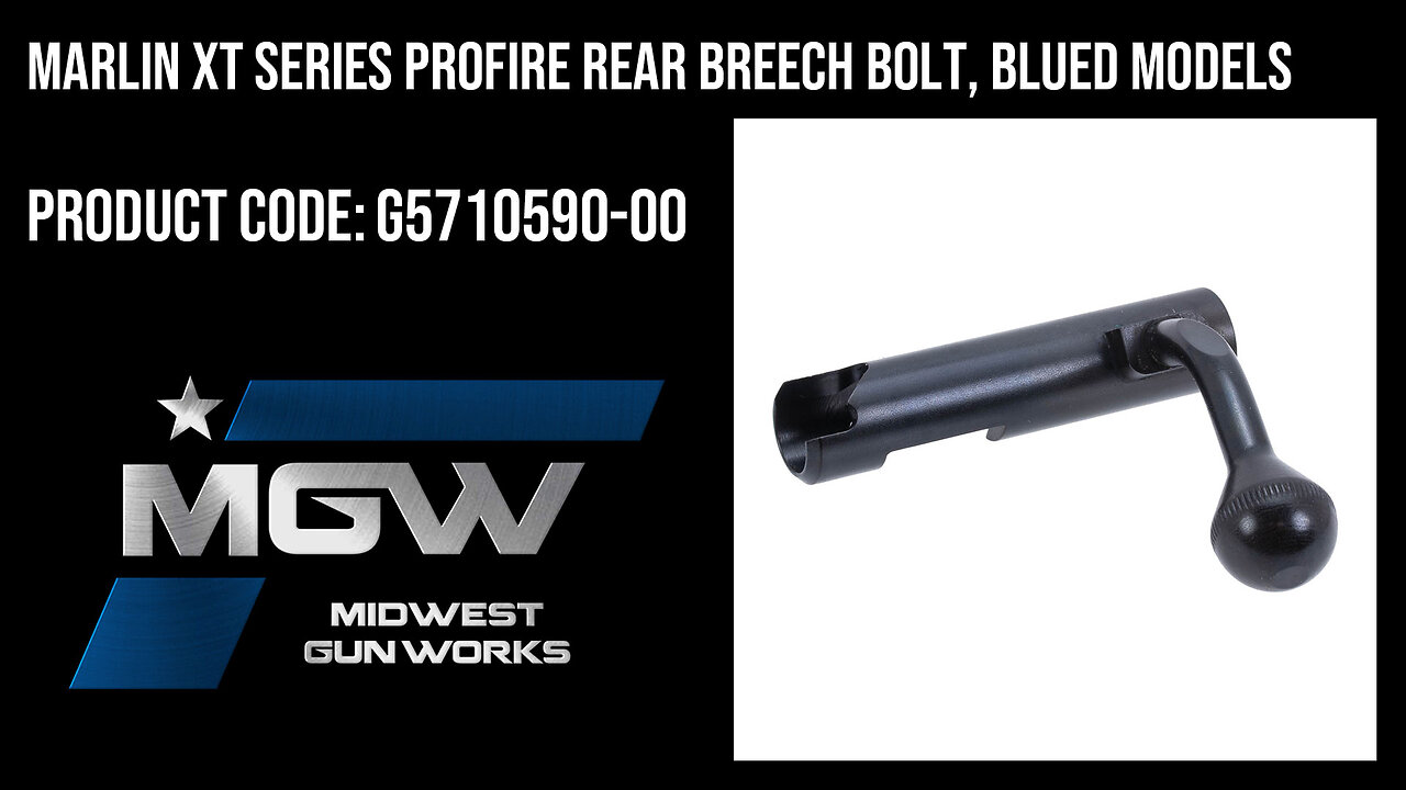 Marlin XT Series ProFire Rear Breech Bolt, Blued Models - G5710590-00