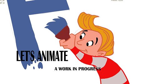 LET'S ANIMATE a work in progress